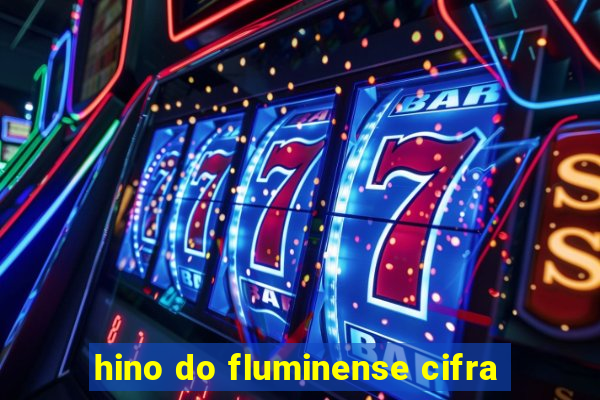 hino do fluminense cifra